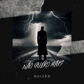 Não Quero Mais - 2024 • Single/EP