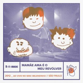 Mamãe Ama É o Meu Revólver - 2021 • Single/EP