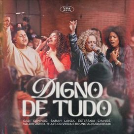 Digno de Tudo / Nada Mais Satisfaz / Ate Que Nada Mais Importe - 2023 • Álbum