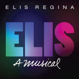Elis - A Musical - 2012 • Recopilación