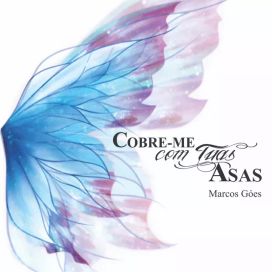 Cobre-me Com Tuas Asas - 2013 • Álbum