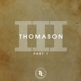 Thomason III, Pt. 1 - 2020 • Single/EP