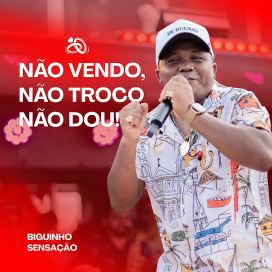 Não Vendo, Não Troco, Não Dou! - 2025 • Single/EP