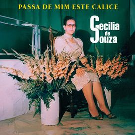 Passa de Mim Este Cálice - Cecília de Souza