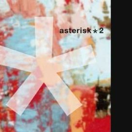 Asterisk *2 - 2006 • Álbum