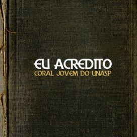 Eu Acredito - 2006 • Álbum