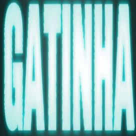 Gatinha - 2025 • Sencillo/EP