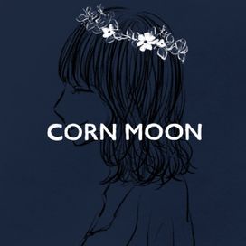 CORN MOON - 2023 • Single/EP
