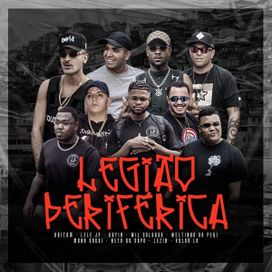 Legião Periférica (part. E Haitam, Kayin, Will Soldado, Weltinho do Peri, Mano Gogui, Du Sapo, Lezin e VulgoLô) - 2022 • Sencillo/EP