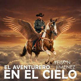 El Aventurero En El Cielo (part. Jhon Alex Castaño, Pipe Bueno, Jessi Uribe, Ciro Quiñonez, Luis Alfonso, Francy, Jhonny Rivera, Alzate, Paola Jara, Arelys Henao, El Charrito Negro y Alexis Escobar) - 2026 • Single/EP