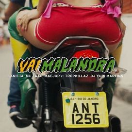 Vai Malandra (part. MC Zaac, Maejor, Tropkillaz e DJ Yuri Martins) - 2017 • Sencillo/EP