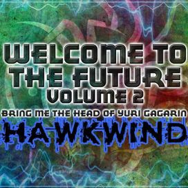 Bring Me The Head Of Yuri Gagarin: Welcome To The Future Volume 2 - 2011 • Álbum