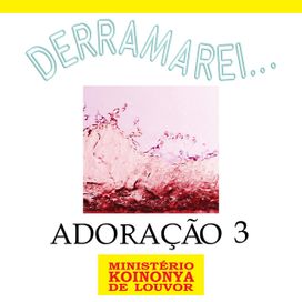 Adoração 3 - Derramarei - 1990 • Álbum