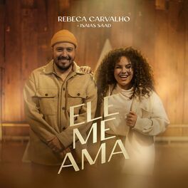 Ele Me Ama (part. Isaías Saad) - 2023 • Single/EP