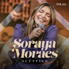 Soraya Moraes - Acústico Volume 3 - 2024 • Single/EP