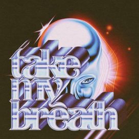 Take My Breath - 2021 • Single/EP