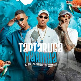 Tartaruga Marinha (part. DJ Boy e MC Kanhoto) - 2022 • Single/EP
