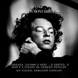 Gonzaga, Caymmi e Noel - o Sertão, o Mar e a Cidade Na Canção Popular (Ao Vivo) (part. Edmilson Capelupi) - 2020 • Álbum