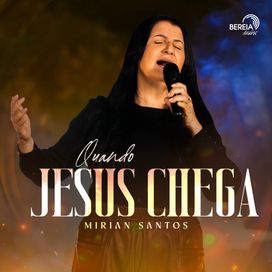 Quando Jesus Chega - 2025 • Sencillo/EP