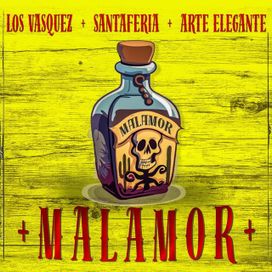 Malamor (part. Santaferia y Arte Elegante) - 2023 • Single/EP