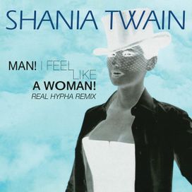 Man! I Feel Like a Woman (Real Hypha Remix) - 2022 • Single/EP