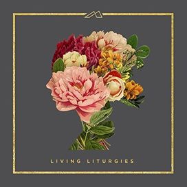 Living Liturgies - 2016 • Álbum
