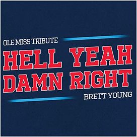 Hell Yeah Damn Right (Ole Miss Tribute) - 2017 • Sencillo/EP