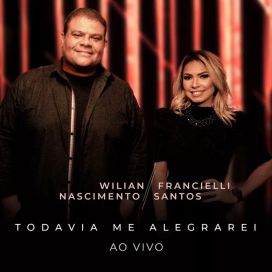 Todavia me Alegrarei (part. Francielli Santos) - 2021 • Single/EP