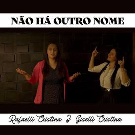 Não Há Outro Nome (part. Giselli Cristina) - 2023 • Single/EP