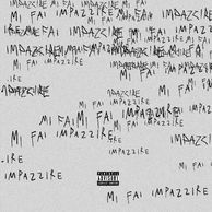 MI FAI IMPAZZIRE - 2021 • Sencillo/EP