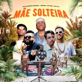 Mãe Solteira - 2025 • Sencillo/EP