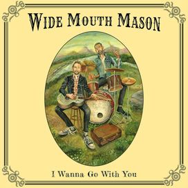 I Wanna Go With You - 2019 • Álbum