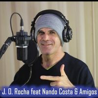 J.O. Rocha (feat. Nando Costa &amp; Amigos) - 2020 • Álbum