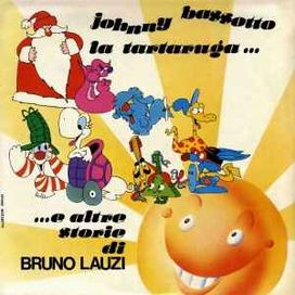 Johnny Bassotto, la Tartarugaed Altre Storie di Bruno Lauzi - 1976 • Álbum