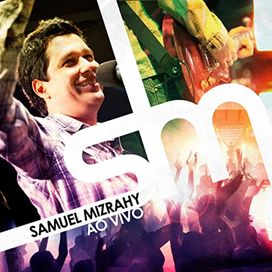 Samuel Mizrahy (Ao Vivo) - 2014 • Álbum