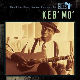 Martin Scorsese Presents the Blues: Keb' Mo' - 1994 • Álbum