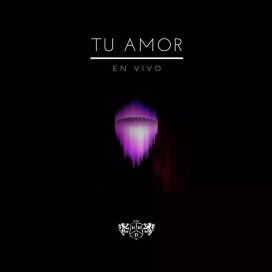 Tu Amor (En Vivo) - 2021 • Single/EP
