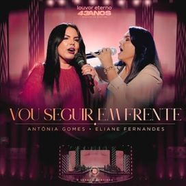 Vou Seguir Em Frente (part. Antônia Gomes) - 2025 • Single/EP