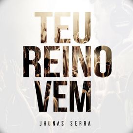 Teu Reino Vem - 2016 • Álbum