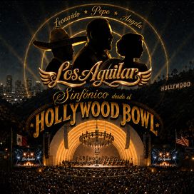 Los Aguilar Sinfónico Desde El Hollywood Bowl (Live) - 2026 • Álbum