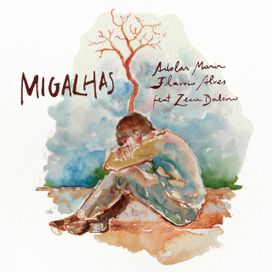 Migalhas (com Adolar Marim e Flávio Alves) - 2021 • Single/EP