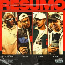 Resumo (part. Yunk Vino, Danzo e Veigh) - 2021 • Single/EP