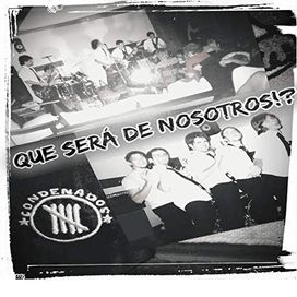 Que Será de Nosotros!? - Condenados