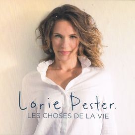 Lorie Pester – Les Choses De La Vie - 2017 • Álbum