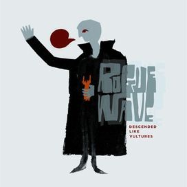 Descended Like Vultures - Rogue Wave