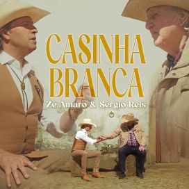 Casinha Branca (part. Zé Amaro) - 2025 • Single/EP