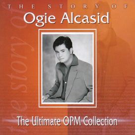 The Story of Ogie Alcasid: The Ultimate OPM Collection - 2001 • Álbum