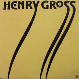 Henry Gross (1973) - 1973 • Álbum