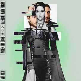 When I'm Gone (With Katy Perry) [VIP Mix] - 2022 • Single/EP