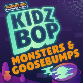 KIDZ BOP Monsters &amp; Goosebumps - 2021 • Single/EP
